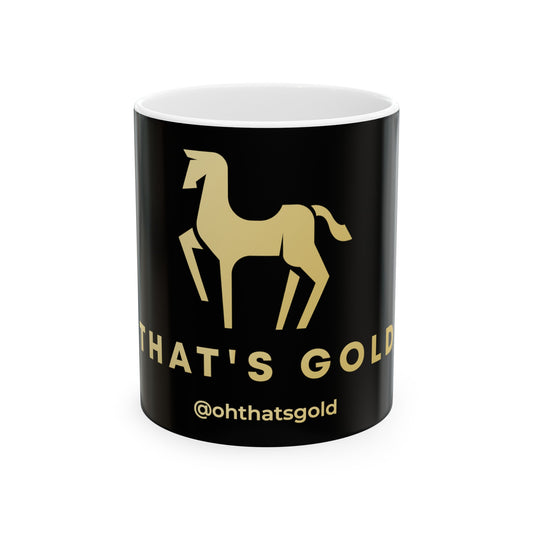 Ceramic Mug | thats'gold pay dirt