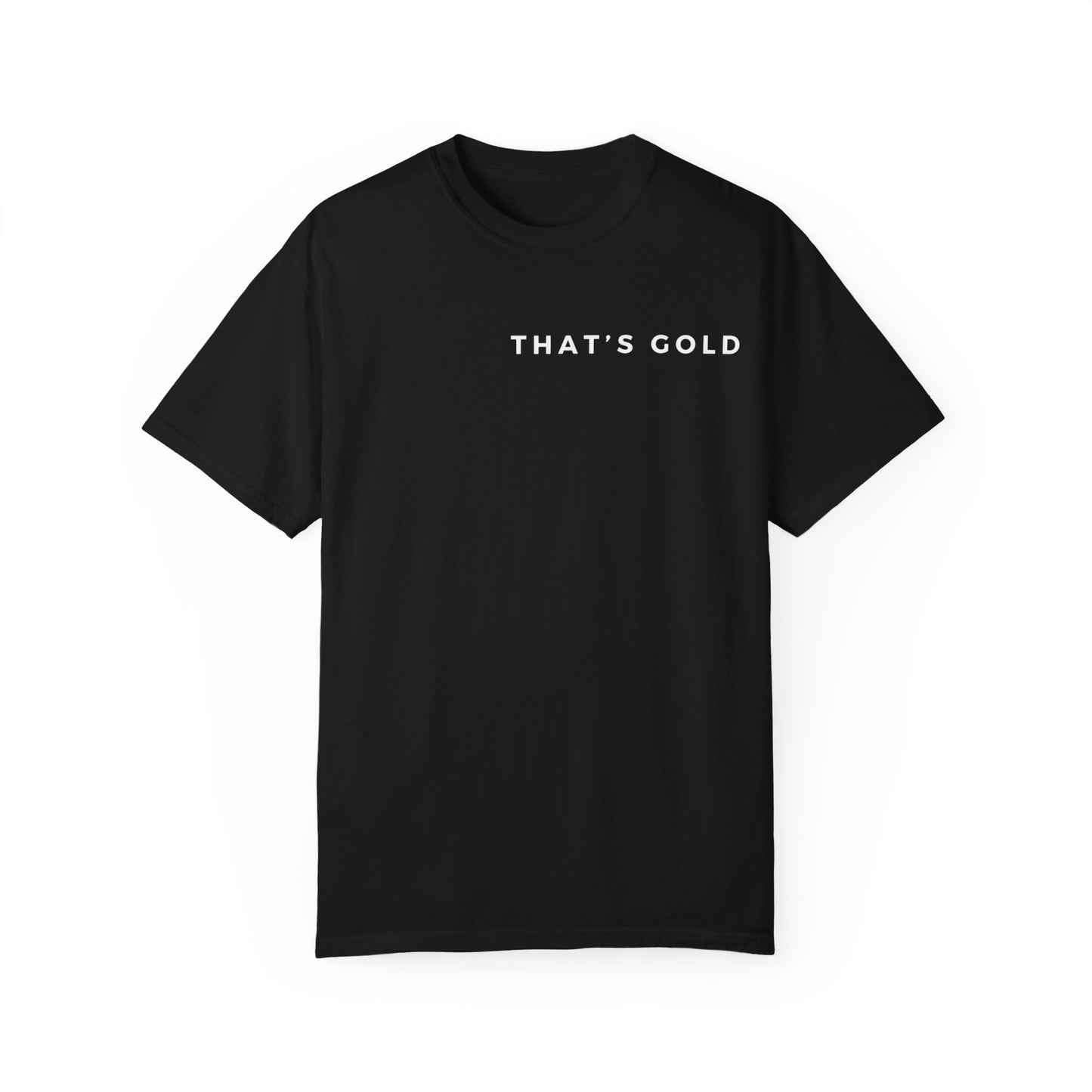 black That's Gold T-Shirt